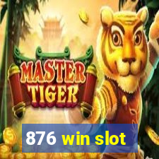 876 win slot